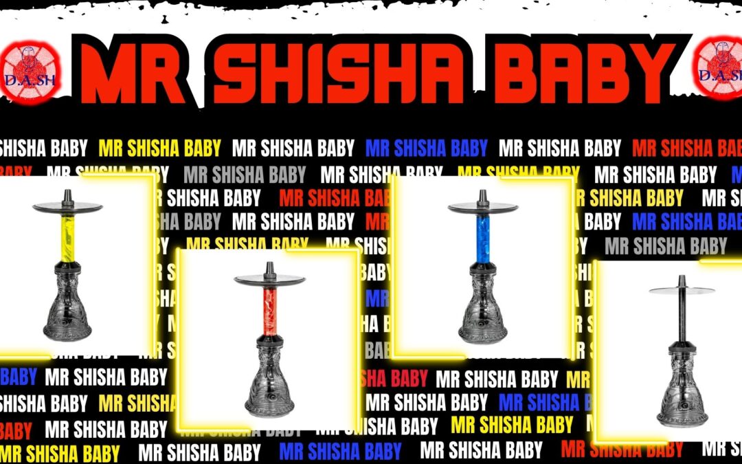 MR SHISHA BABY